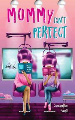 Mommy Isn't Perfect - Powell, Samantha