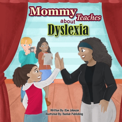 Mommy Teaches About Dyslexia - Johnson, Kim