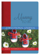 Mommy-To-Be: A Devotional Journal