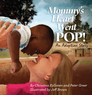 Mommy's Heart Went Pop!