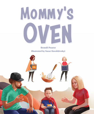 Mommy's Oven - Brandi & Nick Pearce