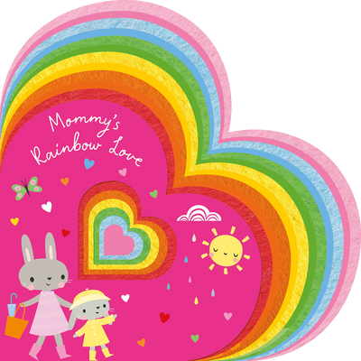 Mommy's Rainbow Love - Robinson, Alexandra