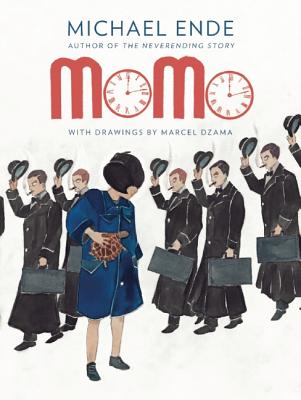 Momo: Or the Curious Story about the Time Thieves and the Child Who Returned the People's Stolen Time - Ende, Michael, and Zwirner, Lucas (Translated by)