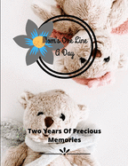 Moms One Line A Day - Two Years Of Precious Memories: A Two Year Memory Book(New Mom Memory Book, Memory Journal For Moms, New Mom Gift Ideas)
