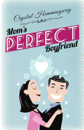 Mom's Perfect Boyfriend
