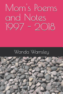 Mom's Poems and Notes 1997 - 2018