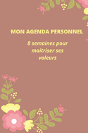 Mon Agenda Personnel: 8 semaines pour maitriser ses valeurs
