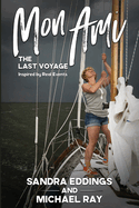 Mon Ami: The Last Voyage