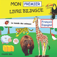 Mon Premier Livre Bilingue-Animaux: Livre Bilingue (Espagnol-Fran?ais) Pour Enfants et d?butants -(Animaux)