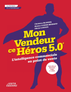 Mon Vendeur Ce Heros 5.0 L'Intelligence Commerciale En Point de Vente