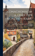 Monachomachia, Oder Der Monchen-Krieg