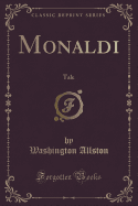 Monaldi: Tale (Classic Reprint)