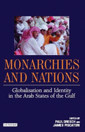 Monarchies and Nations: Globalisation and Identity in the Arab States of the Gulf