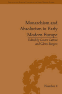 Monarchism and Absolutism in Early Modern Europe