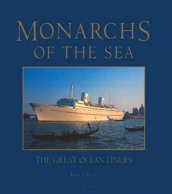 Monarchs of the Sea: Great Ocean Liners - Ulrich, Kurt