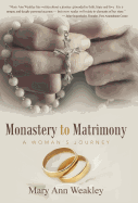 Monastery to Matrimony: A Woman's Journey