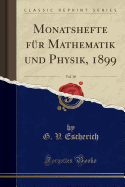 Monatshefte F?r Mathematik Und Physik, 1899, Vol. 10 (Classic Reprint)