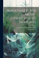 Monatshefte Fur Musik-Geschichte, 27. Jahrgang