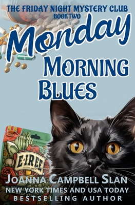 Monday Morning Blues: Book 2 in the Friday Night Mystery Club Series - Slan, Joanna Campbell