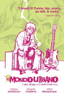 Mondo Urbano: A Sex, Drugs and Rock'n'roll Story. - Santolouco, Mateus