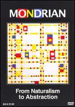 Mondrian: From Naturalism to Abstraction
