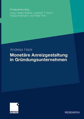 Monetre Anreizgestaltung in Grndungsunternehmen - Hack, Andreas