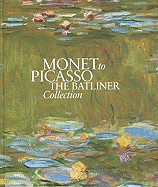 Monet to Picasso: The Batliner Collection