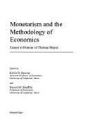 Monetarism and the Methodology of Economics: Essays in Honour of Thomas Mayer