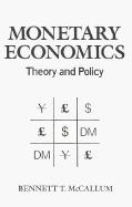 Monetary Economics: Theory and Policy - McCallum, Bennett T