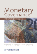 Monetary Governance in Search of New Space: Emerging Market Economy Perspectives