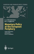 Monetary Policy at the European Periphery: Greek Experience and Lessons for Eu Candidates