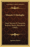 Monete E Medaglie: Degli Spinola Di Tassarolo, Arquata, Ronco, Roccaforte (1860)