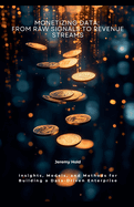 Monetizing Data: From Raw Signals to Revenue Streams