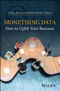 Monetizing Data: How to Uplift Your Business