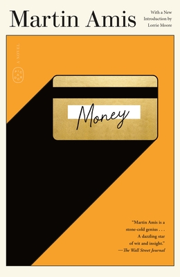 Money: A Suicide Note - Amis, Martin, and Moore, Lorrie (Introduction by)