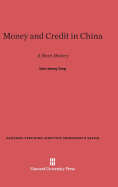 Money and Credit in China: A Short History