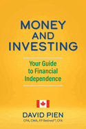 Money and Investing: Your Guide to Financial Independence