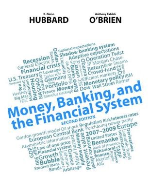 Money, Banking, and the Financial System with Myeconlab Access Code - Hubbard, R Glenn, Professor, and O'Brien, Anthony Patrick