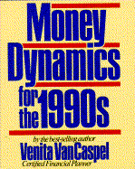 Money Dynamics for the 1990s - VanCaspel, Venita