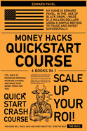Money Hacks QuickStart Course [6 in 1]: 275+ Ways to Decrease Spending, Increase Savings, and Make Your Money Work for You!