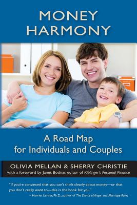 Money Harmony: A Road Map for Individuals and Couples - Christie, Sherry, and Mellan, Olivia