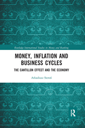 Money, Inflation and Business Cycles: The Cantillon Effect and the Economy