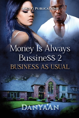 Money Is Always Business 2: Business As Usual - Danya'an, and Bambi Renee (Editor), and Bojan (Cover design by)