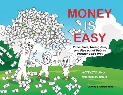 Money Is Easy: Activity and Coloring Book - Todd, Angela, and Todd, Charles