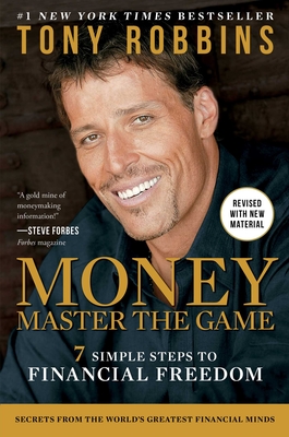 Money Master the Game: 7 Simple Steps to Financial Freedom - Robbins, Tony