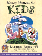 Money Matters for Kids: A Lauree and L. Allen Burkett Presentation - Allen, L, and Burkett, Lauree