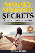 Money Mindset Secrets: 9 Steps to Financial Freedom