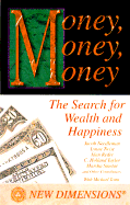 Money, Money, Money: The Search of Wealth and the Pursuit of Happiness
