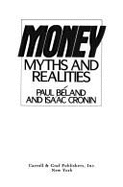 Money: Myths & Realities - Beland, Paul, and Cronin, Isaac