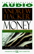 Money: Who Has How Much and Why Cassette: Who Has How Much and Why - Hacker, Andrew